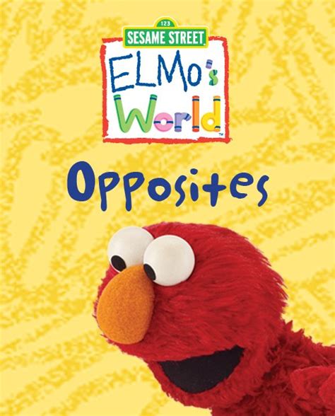 Elmo's World - Opposites