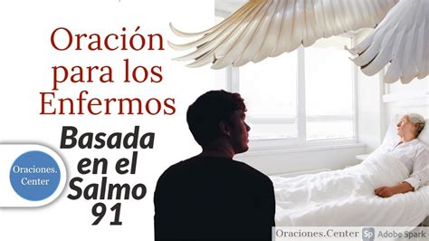 Oración Para Los Enfermos Salmo 91 Youtube