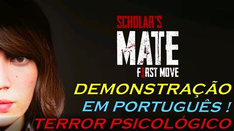 SCHOLAR S MATE FIRST MOVE DEMO GAMEPLAY EM PORTUGUÊS Pt BR JOGO DE