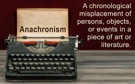 Definition and Meaning of Anachronism in Literature With Examples ...