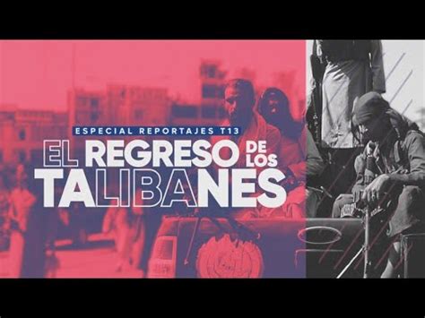 El regreso de los talibanes 20 años después un especial de Reportajes