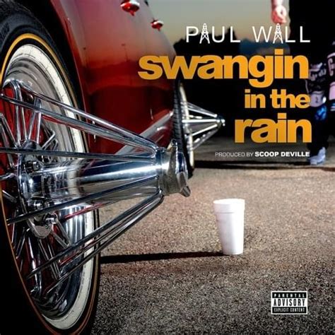 Paul Wall – Swangin' in the Rain Lyrics | Genius Lyrics