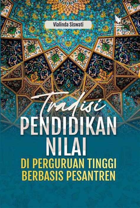 Tradisi Pendidikan Nilai Di Perguruan Tinggi Berbasis Pesantren