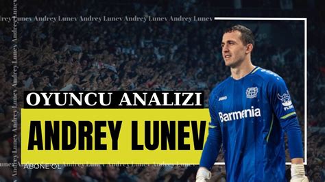 Andrey Lunev Analizi Qaraba N Yeni Transferini Tan Yaq Youtube