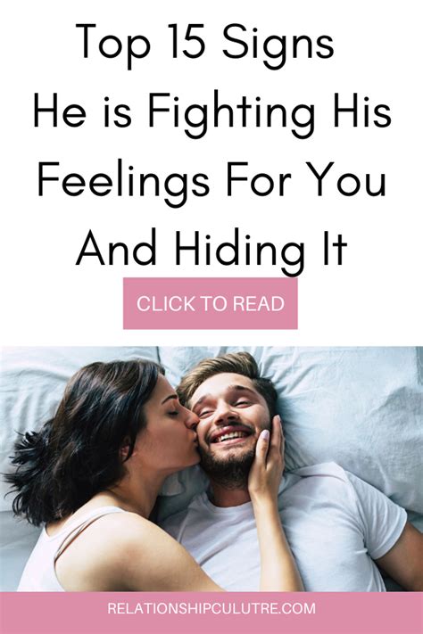 15 Undeniable Signs He Is Fighting His Feelings For You Relationship