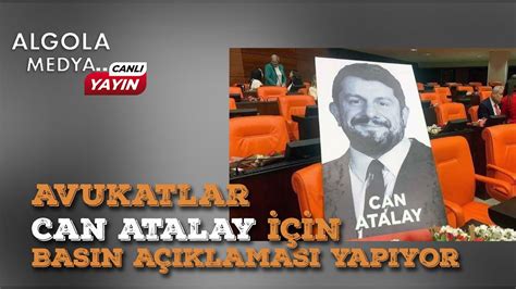 CAN ATALAY İÇİN BASIN AÇIKLAMASI 01 02 2024 YouTube