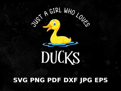 Duck Svg Just A Girl Who Loves Ducks Svg Duck Lover Design Etsy