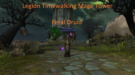 Feral Druid Mage Tower Legion Timewalking Youtube