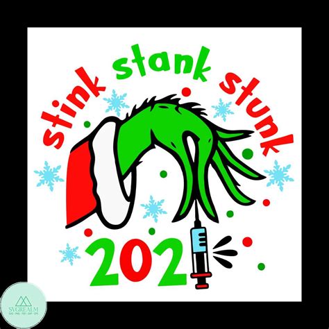 2021 Stink Stank Stunk Svg 2021 Grinch Svg Layered Grinch Inspire Uplift