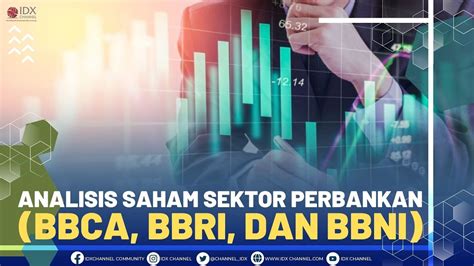 Analisis Saham Sektor Perbankan Bbca Bbri Dan Bbni Youtube