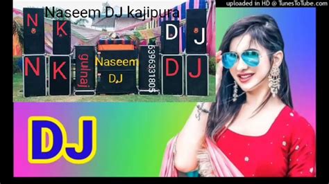 Mujhe Kambal Manga De O Bedardi Dj Mein Naseem Dj Kajipura Gulnaj Dj