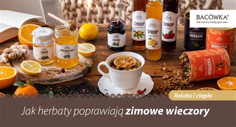 Blog Jak Herbaty Poprawiaj Zimowe Wieczory Bac Wka