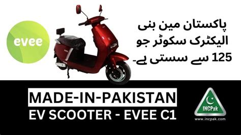 Evee C1 Made In Pakistan EV Scooter Launched INCPak