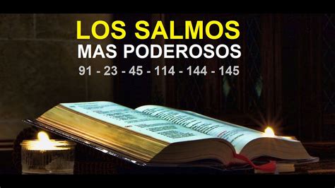 Los salmos más poderosos 91 23 27 45 114 144 y 145 oracion