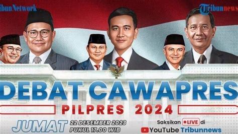 Link Live Streaming Debat Cawapres 2024 Lengkap Dengan Jadwal Tema