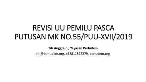 Revisi Uu Pemilu Pasca Putusan Mk 55 2019pptx