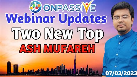 ONPASSIVE Webinar Update NEW TOP ASH MUFAREH New Update YouTube