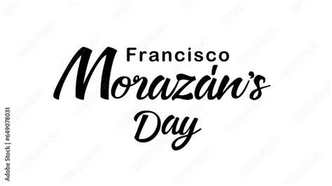 Francisco Morazan's Day Text Animation. Great for Francisco Morazán's ...