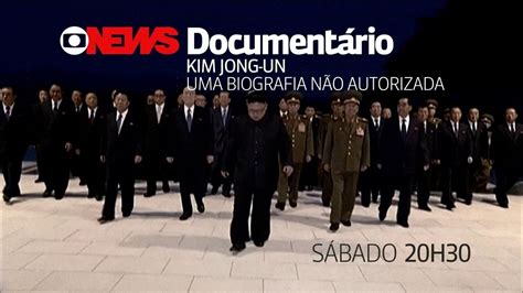 Vídeo GloboNews exibe o documentário Kim Jong un Uma biografia não