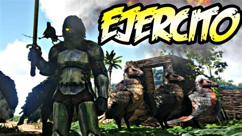 MI EJERCITO Ark Survival NOS PONEMOS AL DIA YouTube