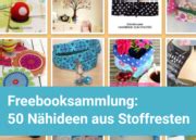 30 Näh Ideen für Stoffreste HANDMADE Kultur