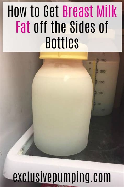 How Do I Get The Breast Milk Fat Off The Sides Of The Bottle Breast