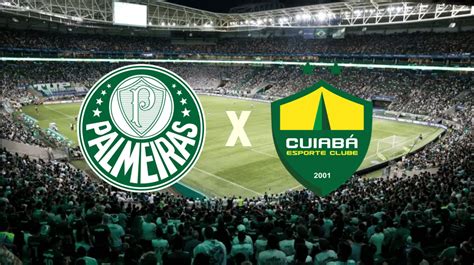 Palmeiras X Cuiab Onde Assistir Hor Rio E Escala Es No Jogo Do