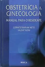 Obstetrícia E Ginecologia Manual Para O Resid Parcelamento sem