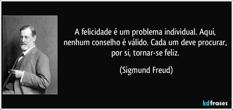 A Felicidade é Um Problema Individual Aqui Nenhum Conselho é