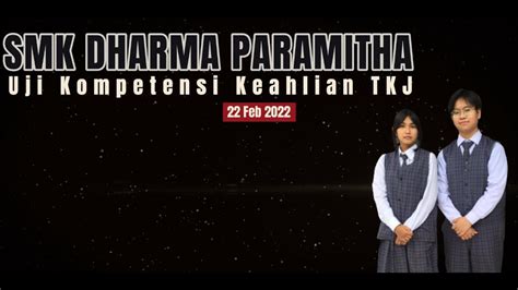 Smk Dharma Paramitha Jakarta Ukk Tkj 22 Feb 2022 Youtube