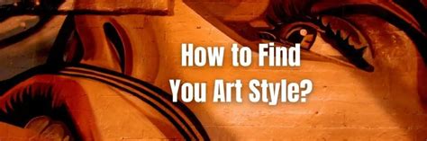 How To Find Your Art Style Tips For Creative Minds