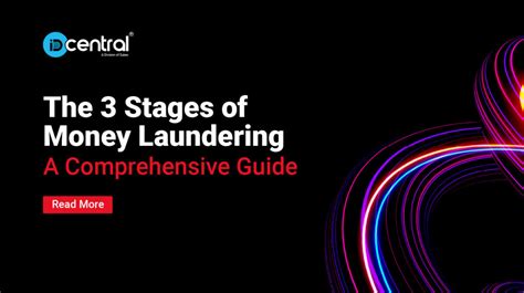 The 3 Stages Of Money Laundering A Comprehensive Guide Idcentral