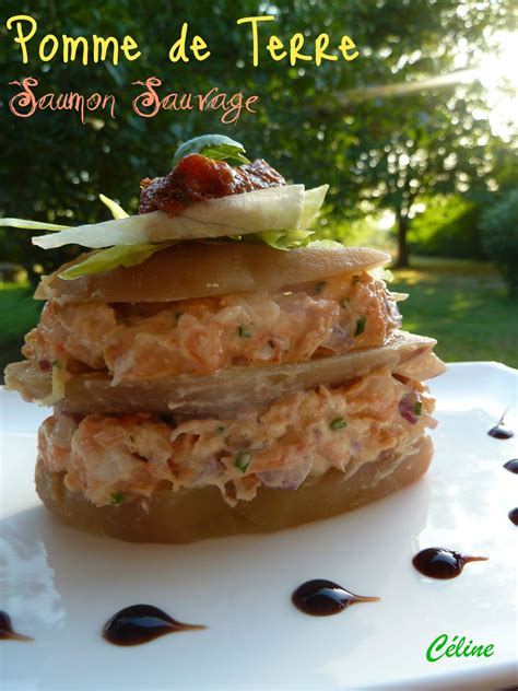 Millefeuille de Pomme de Terre au Saumon Sauvage Les plaisirs de Céline