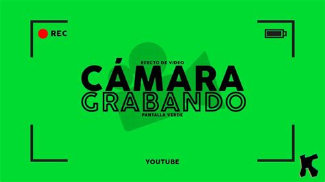 Efecto CÁMARA GRABANDO Pantalla Verde ZTK YouTube