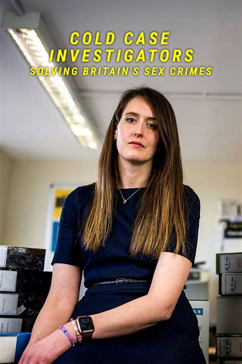 Cold Case Investigators Solving Britain S Sex Crimes Tvmaze