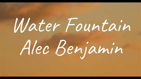 Alec Benjamin - Water Fountain (Lyrics)