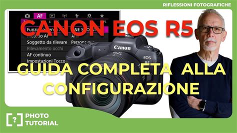 Guida Alla Configurazione Delle Canon R E R Consigli E Trucchi Per