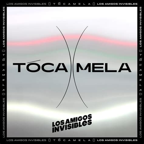 Los Amigos Invisibles Tócamela Lyrics Genius Lyrics