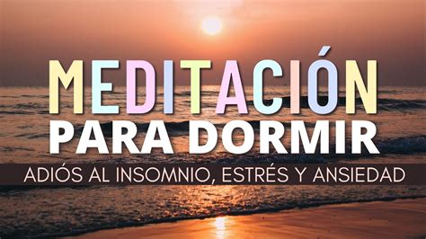 Meditaci N Guiada Para Dormir Profundamente Duerme R Pido Con Esta