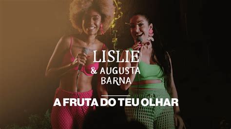 LISLIE Feat Augusta Barna A Fruta Do Teu Olhar YouTube