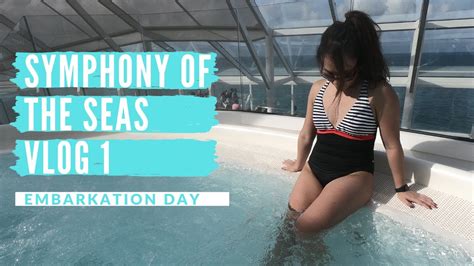 Royal Caribbean Symphony Of The Seas Embarkation Day Vlog Youtube