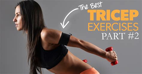 Best Tricep Exercises: Part II Try It - Eat Fit Fuel