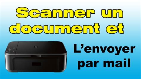 Comment Scanner Un Document Et L Envoyer Par Mail YouTube