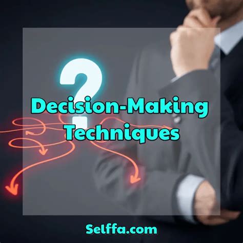 11 Decision Making Techniques Selffa