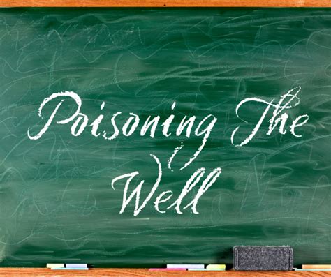 Logical Fallacy Series — Part 6 Poisoning The Well Cerebral Faith