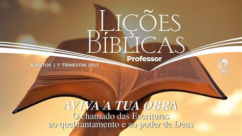 LIÇÕES BÍBLICAS 1º TRIMESTRE 2023 AVIVA A TUA OBRA EBD REVISTA