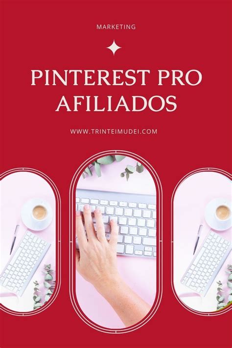 Pinterest Pro Afiliados Como Usar O Pinterest Para Vender Como Afiliado