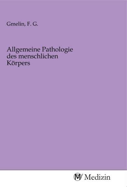 Allgemeine Pathologie des menschlichen Körpers Fachbuch bücher de