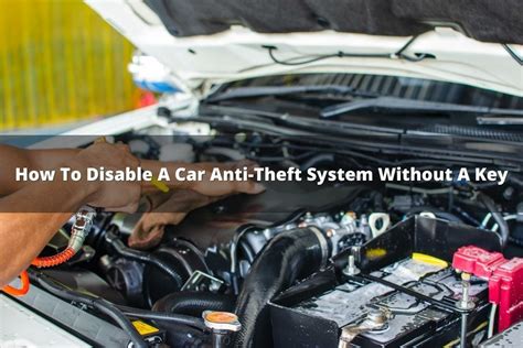 How To Disable A Car Anti Theft System Without A Key Tips Tricks