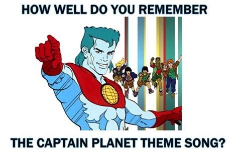 How Well Do You Remember The Captain Planet Theme Song? · The Daily Edge